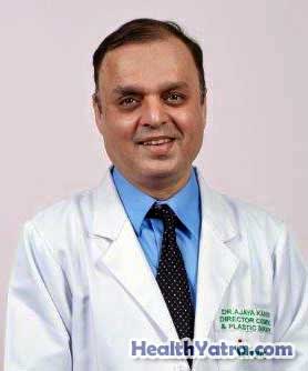 Get Online Consultation Dr. Ajaya Kashyap Plastic Surgeon With Email Id, Fortis Memorial Research Institute, Gurgaon India