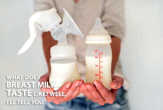 What does breast milk taste like? Well, I'll tell you.