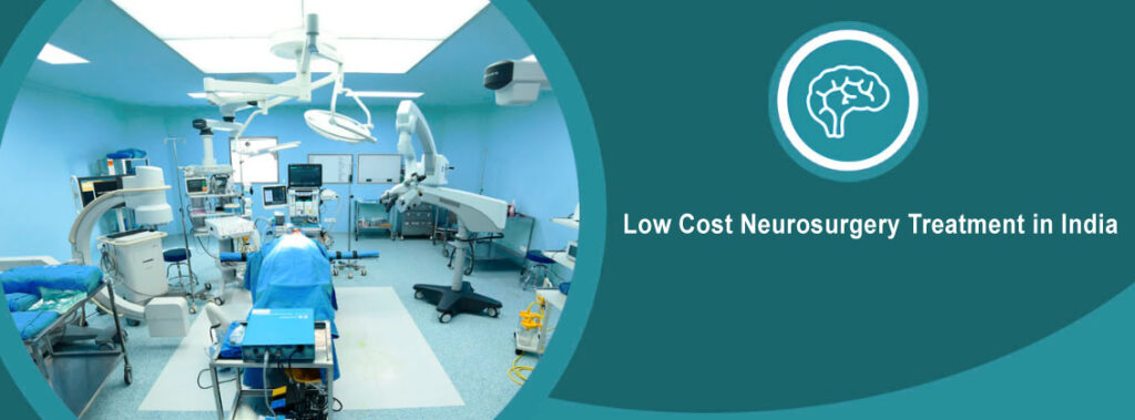 Low Cost Neurosurgery Treatment in India