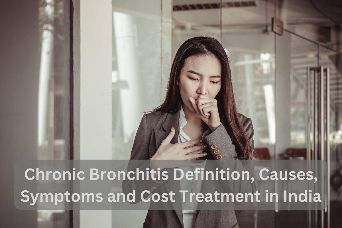 भारत में क्रोनिक ब्रोंकाइटिस की परिभाषा, कारण, लक्षण और लागत उपचार